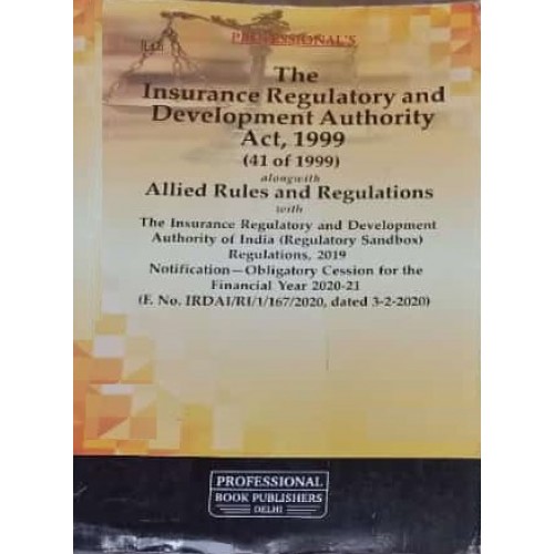 Professional's Insurance Regulatory and Development Authority Act, 1999 alongwith allied Rules & Regulations | IRDA